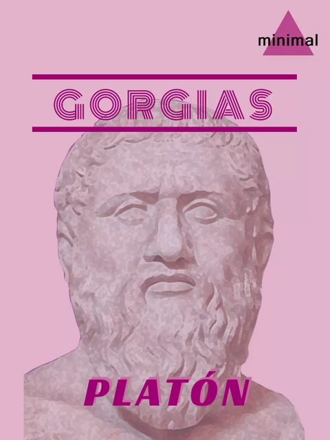 Gorgias - Platon Platon - Editorial Minimal