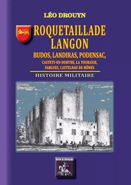 Roquetaillade, Langon, Budos, Landiras, Podensac,  Castets-en-Dorthe, la Tourasse,  Fargues, Castelnau-de-Mêmes (Histoire militaire)