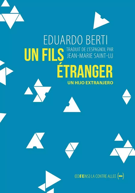 Un fils étranger - Eduardo Berti - La Contre Allée