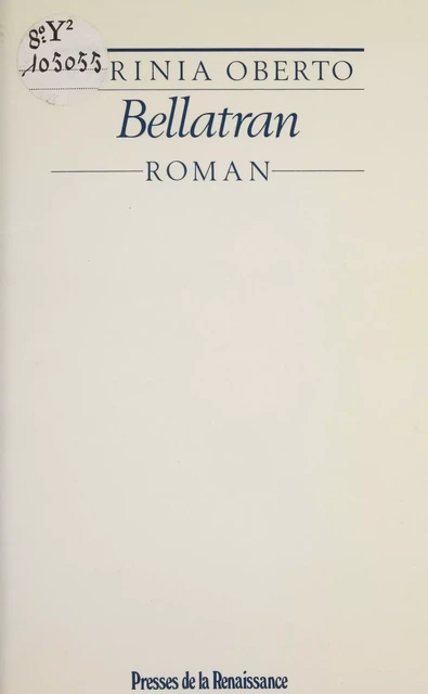 Bellatran - Varinia Oberto - Presses de la Renaissance (réédition numérique FeniXX)