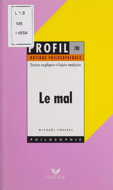 Le Mal - Michaël Foessel - Hatier (réédition numérique FeniXX)