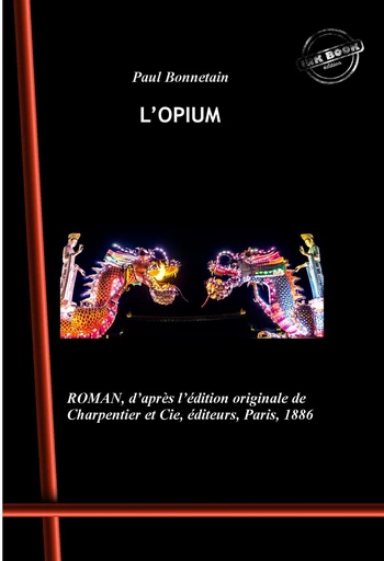 L’Opium. [Nouv. éd. revue et mise à jour]. - Paul Bonnetain - Ink book