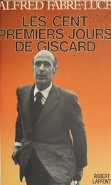 Les cent premiers jours de Giscard