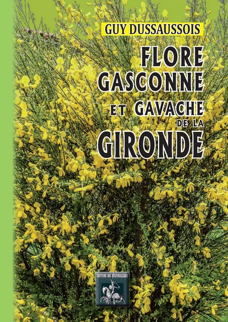 Flore gasconne et gavache de la Gironde - Guy Dussaussois - Editions des Régionalismes