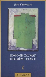 Edmond Caumat, deuxième classe