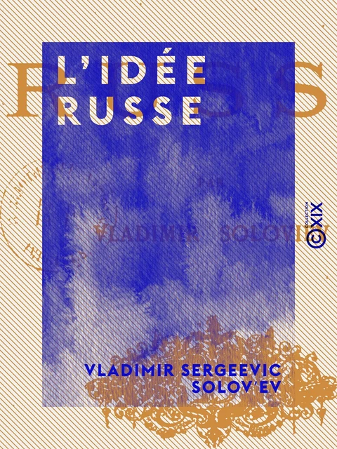 L'Idée russe - Vladimir Sergeevic Solovʹev - Collection XIX