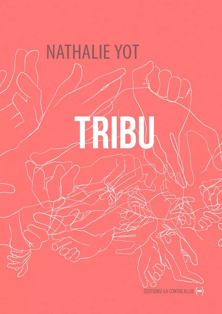 Tribu - Nathalie Yot - La Contre Allée