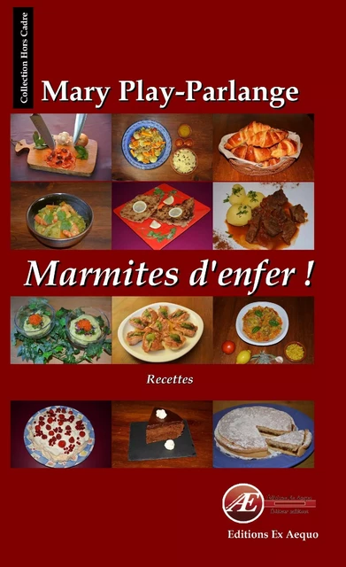 Marmites d'enfer - Mary Play-Parlange - Ex Aequo