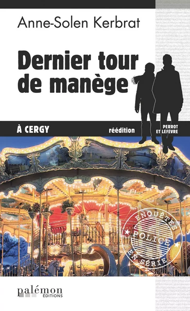 Dernier tour de manège à Cergy - Anne-Solen Kerbrat - Palémon