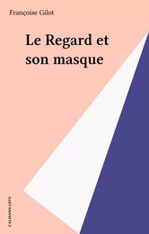 Le Regard et son masque