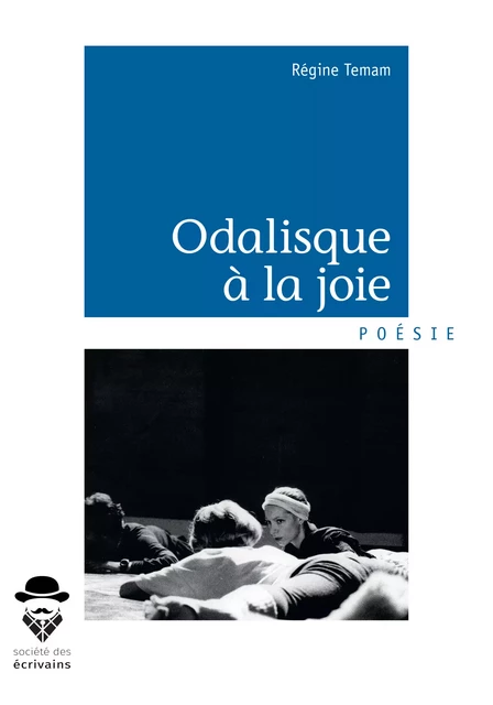 Odalisque à la joie - Régine Temam - Société des écrivains