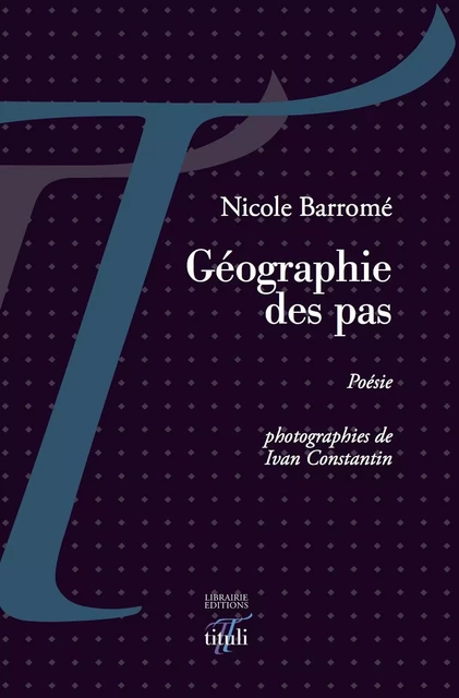 Géographie des pas - Nicole Barromé - Librairie éditions tituli