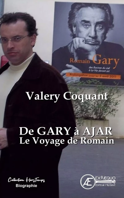 De Gary à Ajar, le voyage de Romain - Valery Coquant - Ex Aequo