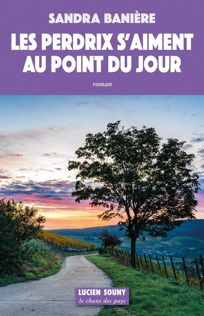 Les Perdrix s'aiment au point du jour - Sandra Banière - Lucien Souny