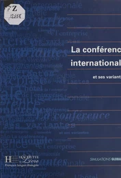 La Conférence internationale et ses variantes