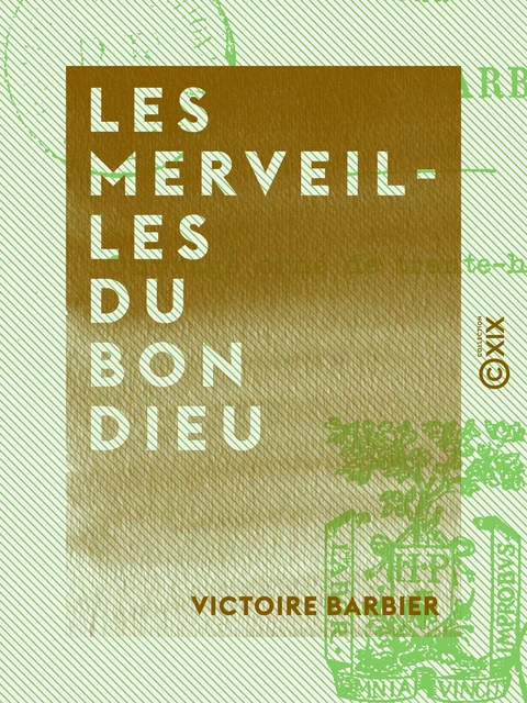 Les Merveilles du bon Dieu - Victoire Barbier - Collection XIX