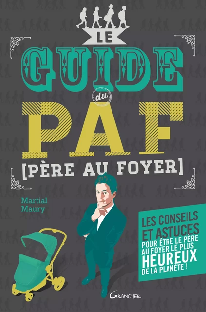 Le guide du PAF (Père Au Foyer) - Martial Maury - Grancher