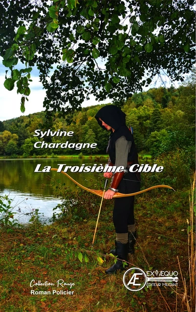 La troisième cible - Sylvine Chardagne - Ex Aequo