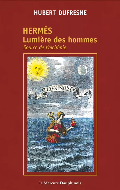 Hermès - Lumière des hommes - Hubert Dufresne - Le Mercure Dauphinois