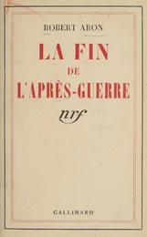 La fin de l'après-guerre