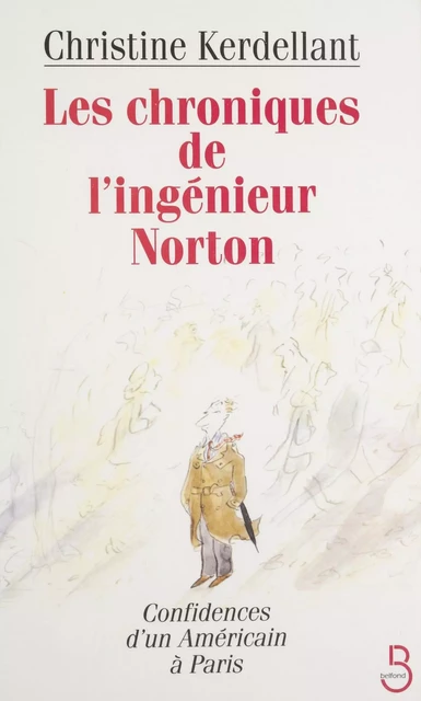 Les Chroniques de l'ingénieur Norton - Christine Kerdellant - Belfond (réédition numérique FeniXX)