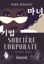 Sorcière corporate - Tome 1