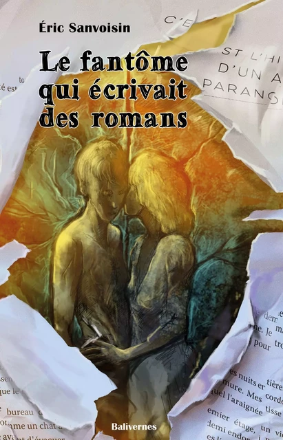 Le fantôme qui écrivait des romans - Éric Sanvoisin - Balivernes Éditions