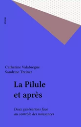 La Pilule et après