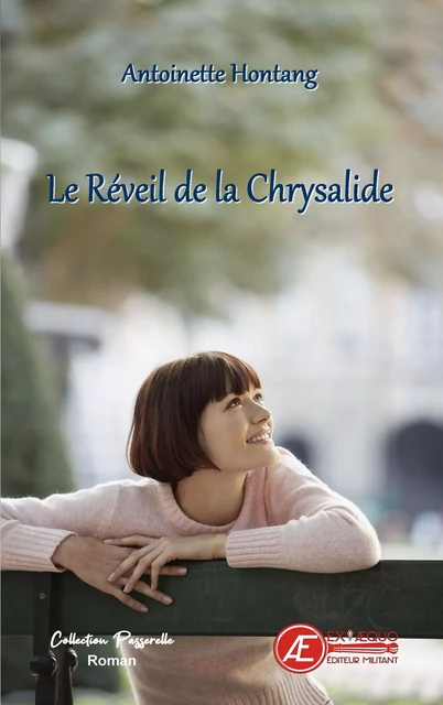 Le réveil de la chrysalide - Antoinette Hontang - Ex Aequo