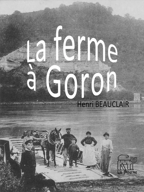 La ferme à Goron - Henri Beauclair - La Piterne