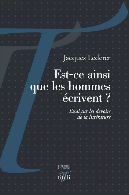 Est-ce ainsi que les hommes écrivent ? - Jacques Lederer - Librairie éditions tituli