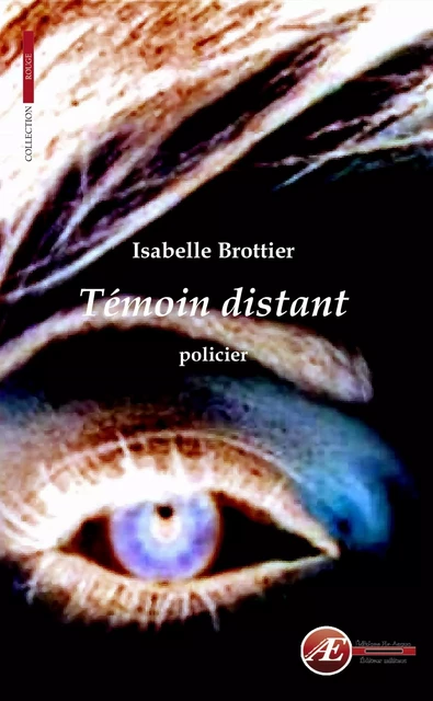 Témoin distant - Isabelle Brottier - Ex Aequo