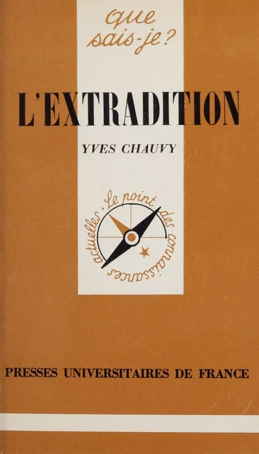 L'extradition - Yves Chauvy - (Presses universitaires de France) réédition numérique FeniXX