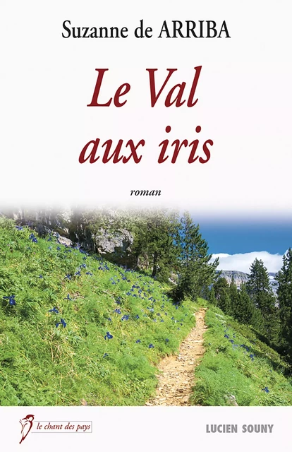 Le Val aux iris - Suzanne de Arriba - Lucien Souny