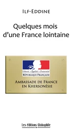 Quelques mois d'une France lointaine