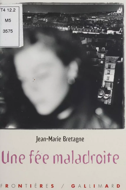 Une fée maladroite - Jean-Marie Bretagne - Gallimard Jeunesse (réédition numérique FeniXX)