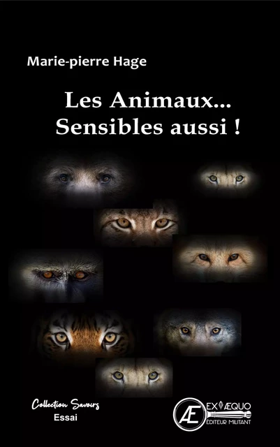 Les animaux... sensibles aussi ! - Marie-Pierre Hage - Ex Aequo