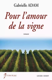 Pour l'amour de la vigne