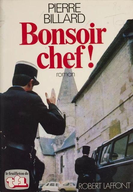 Bonsoir chef ! - Pierre Billard - Robert Laffont (réédition numérique FeniXX)