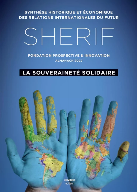 SHERIF 2022 : La Souveraineté solidaire -  Prospective et Innovation - Ginkgo éditeur