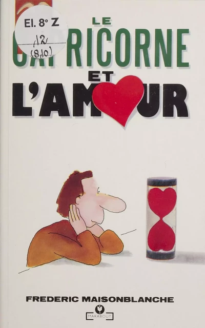 Le Capricorne et l'amour - Frédéric Maisonblanche - Marabout (réédition numérique FeniXX)