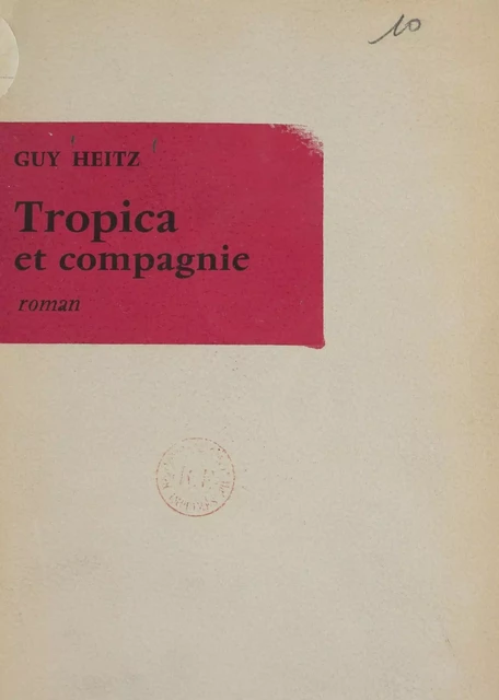 Tropica et compagnie - Guy Heitz - Seuil (réédition numérique FeniXX)