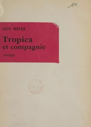 Tropica et compagnie