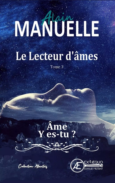 Le lecteur d'âmes - Tome 3 - Alain Manuelle - Ex Aequo