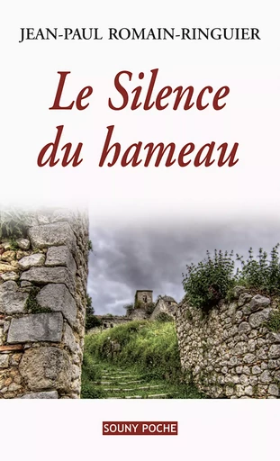 Le Silence du hameau - Jean-Paul Romain-Ringuier - Lucien Souny