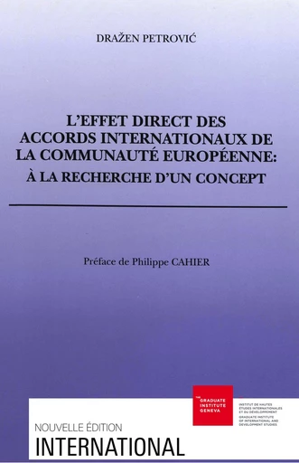 L’effet direct des accords internationaux de la Communauté européenne - Dražen Petrović - Graduate Institute Publications