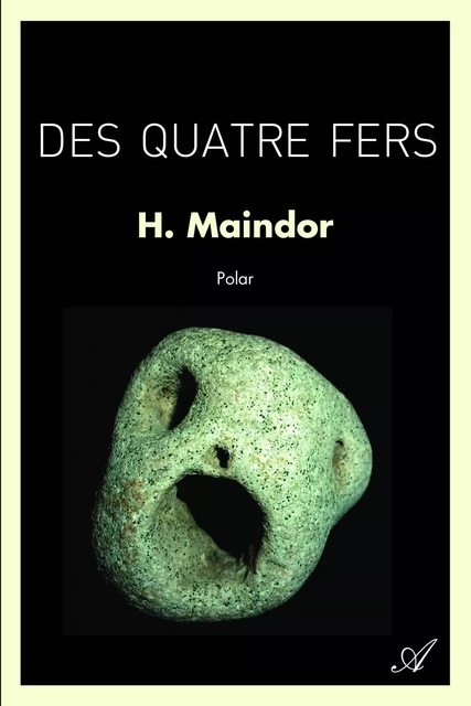 Des quatre fers - H. Maindor - Atramenta