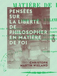 Pensées sur la liberté de philosopher en matière de foi