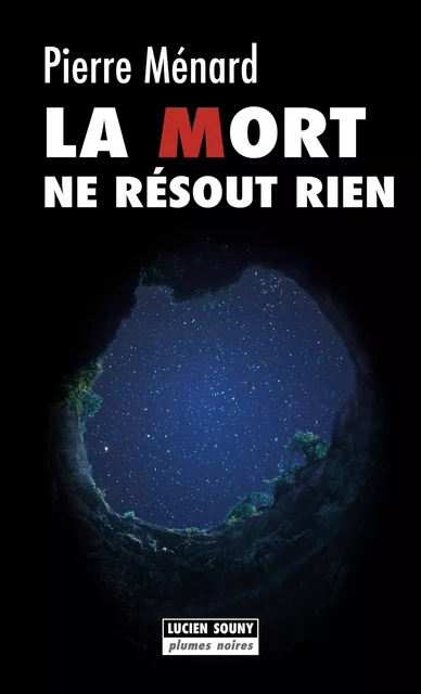 La Mort ne résout rien - Pierre Ménard - Lucien Souny