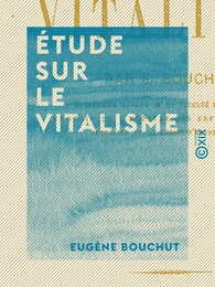 Étude sur le vitalisme